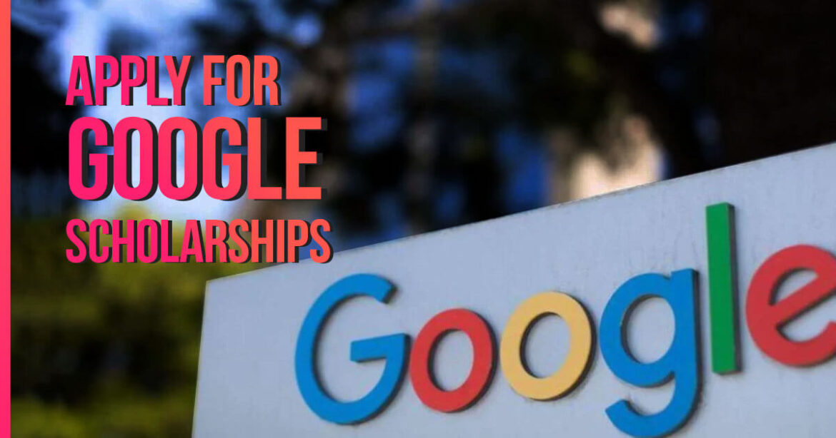 Google scholarships